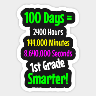 100 Days Smarter T Shirt for 1st Grade Teachers and Students Sticker